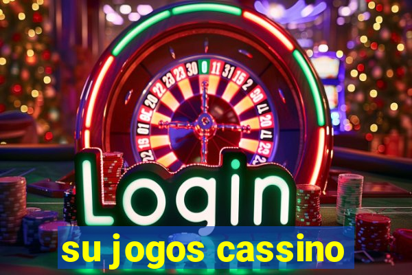 su jogos cassino